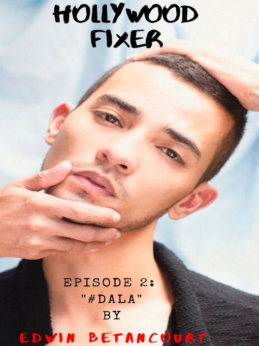 Title details for Hollywood Fixer by Edwin Betancourt, Jr - Available